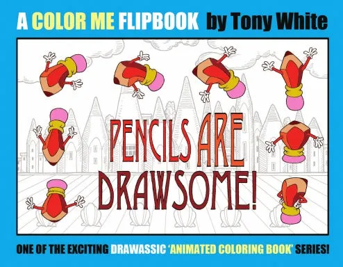 COLOR ME FLIPBOOK: 'PENCILS ARE DRAWSOME!'